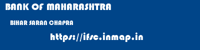 BANK OF MAHARASHTRA  BIHAR SARAN CHAPRA   ifsc code